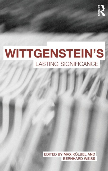 Wittgenstein's Lasting Significance - 