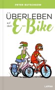 Cover-Bild zum Titel 'Überleben auf dem E-Bike' von 'Peter Butschkow'