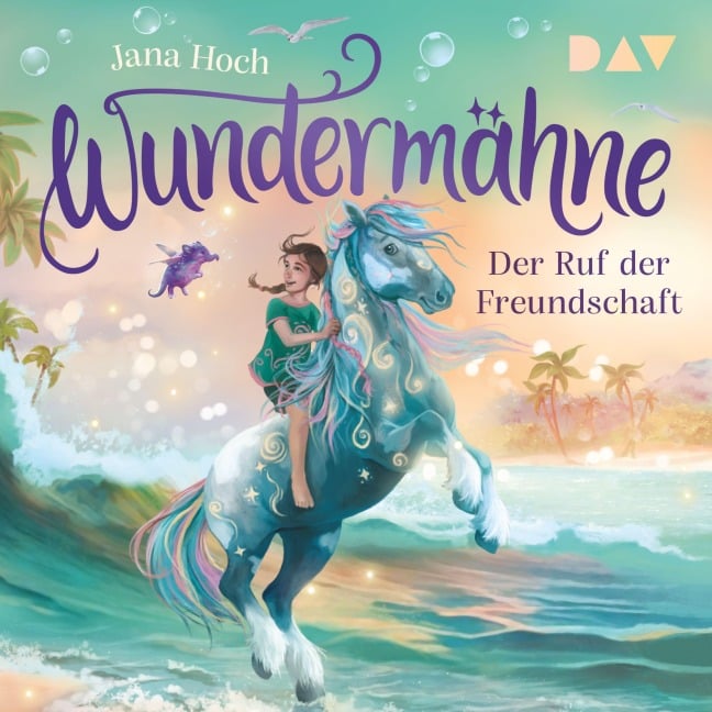 Wundermähne ¿ Teil 3: Der Ruf der Freundschaft - Jana Hoch