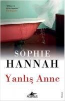 Yanlis Anne - Sophie Hannah