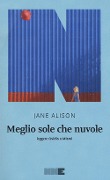 Meglio sole che nuvole. Leggere Ovidio a Miami - Jane Alison
