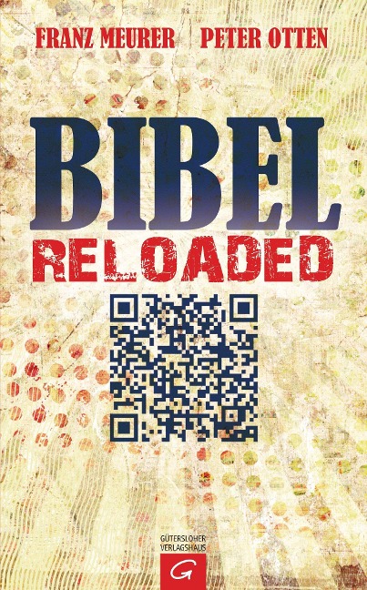 Bibel reloaded - Franz Meurer, Peter Otten