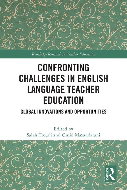 Confronting Challenges in English Language Teacher Education - 