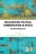 Cover-Bild zum Titel 'Decolonising Political Communication in Africa' von ''
