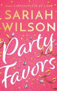 Party Favors - Sariah Wilson