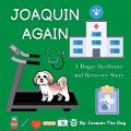 Joaquin Again - Joaquin The Dog, Julie Dugan