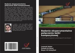 Badania eksperymentalne po¿¿czenia belki kompozytowej - Lawend Askar, Suhaib Al-Darzi, Bayar Al-Sulayfani