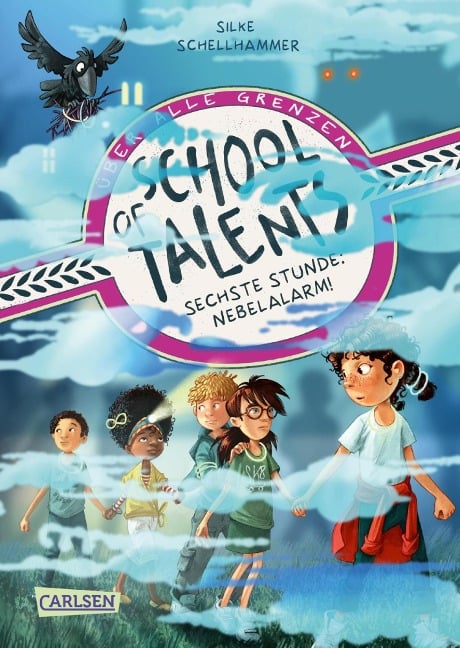 School of Talents 6: Sechste Stunde: Nebelalarm! - Silke Schellhammer