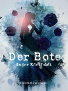 Cover-Bild zum Titel 'Der Bote' von 'Inger Edelfeldt'