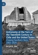 Cover-Bild zum Titel 'Astronomy at the Turn of the Twentieth Century in Chile and the United States' von 'Bárbara K. Silva'