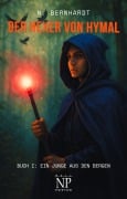 Cover-Bild zum Titel 'Der Hexer von Hymal, Buch I: Ein Junge aus den Bergen' von 'N. Bernhardt'