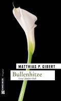 Bullenhitze - Matthias P. Gibert