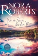 Cover-Bild zum Titel 'Wie ein Sturm über dem Meer' von 'Nora Roberts'