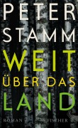 Cover-Bild zum Titel 'Weit über das Land' von 'Peter Stamm'