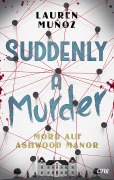 Cover-Bild zum Titel 'Suddenly a Murder - Mord auf Ashwood Manor' von 'Lauren Muñoz'