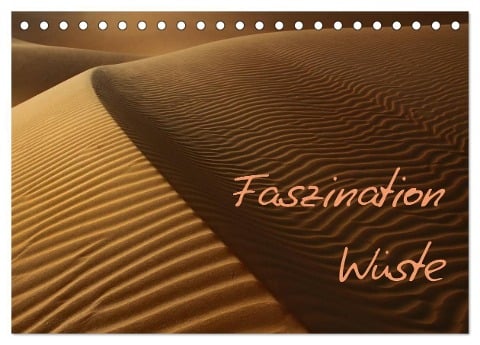Faszination Wüste (Tischkalender 2024 DIN A5 quer), CALVENDO Monatskalender - Peter Schürholz