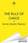 Cover-Bild zum Titel 'The Rule of Chaos' von 'Esmie Jikiemi-Pearson'