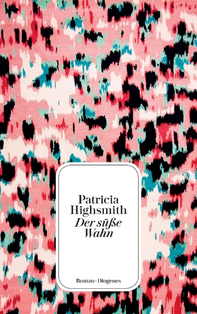 Der süße Wahn - Patricia Highsmith