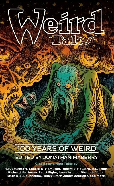 Weird Tales: 100 Years of Weird - Jonathan Maberry, Various Authors