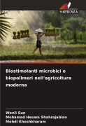 Cover-Bild zum Titel 'Biostimolanti microbici e biopolimeri nell'agricoltura moderna' von 'Wenli Sun, Mohamad Hesam Shahrajabian, Mehdi Khoshkharam'