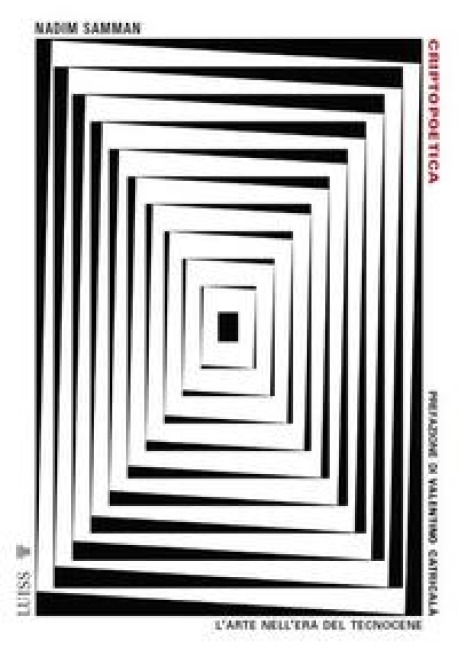 Criptopoetica. L'arte nell'era del tecnocene - Nadim Samman
