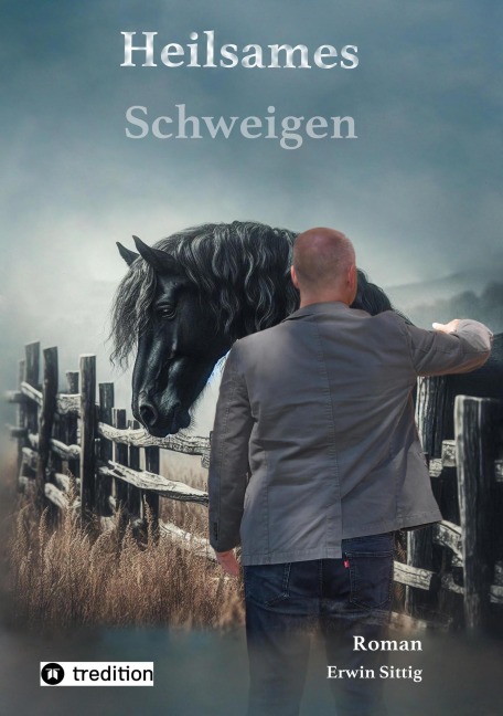 Heilsames Schweigen - Erwin Sittig