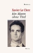 Ein Mann ohne Titel - Xavier Le Clerc, Christiane Kayser