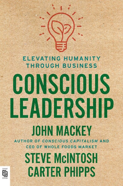 Conscious Leadership - John Mackey