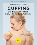 Cover-Bild zum Titel 'Cupping - Die neue Methode zum Lösen der Faszien' von 'Miriam Wessels, Heike Oellerich'