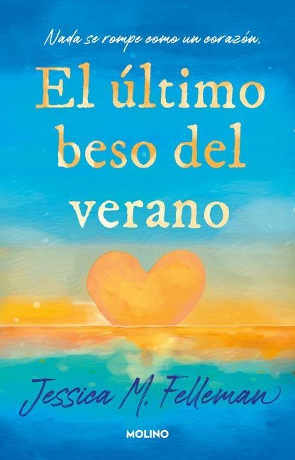 El Ã°ltimo Beso del Verano / Last Kiss of Summer - Jessica Felleman