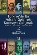 Cover-Bild zum Titel 'Türkiyede Bir Felsefe Gelen-ek-i Kurmaya Calismak 2 Ciltli' von 'Recep Alpyagil'