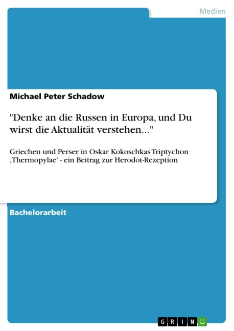 "Denke an die Russen in Europa, und Du wirst die Aktualität verstehen..." - Michael Peter Schadow