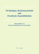 Cover-Bild zum Titel 'NS-Raubgut, Reichstauschstelle und Preussische Staatsbibliothek' von ''
