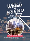 Cover-Bild zum Titel 'The Wheels of Friend' von 'Eric Norland'