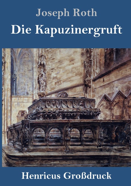 Die Kapuzinergruft (Großdruck) - Joseph Roth