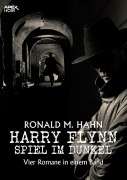 Cover-Bild zum Titel 'HARRY FLYNN - SPIEL IM DUNKEL' von 'Ronald M. Hahn'