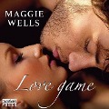 Cover-Bild zum Titel 'Love Game' von 'Maggie Wells'