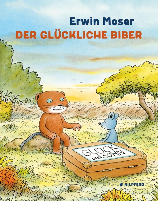 Der glückliche Biber - Erwin Moser