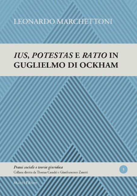 Ius, potestas e ratio in Guglielmo di Ockham - Leonardo Marchettoni