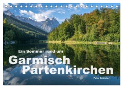Cover-Bild zum Titel 'Ein Sommer rund um Garmisch-Partenkirchen (Tischkalender 2027 DIN A5 quer), CALVENDO Monatskalender' von 'Peter Schickert'