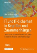 Cover-Bild zum Titel 'IT und IT-Sicherheit in Begriffen und Zusammenhängen' von 'Eberhard von Faber'