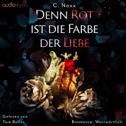 Cover-Bild zum Titel 'Denn Rot ist die Farbe der Liebe' von 'C. Noxx'