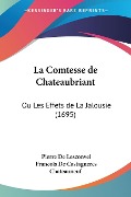 La Comtesse de Chateaubriant - Pierre De Lesconvel, Francois De Castagneres Chateauneuf