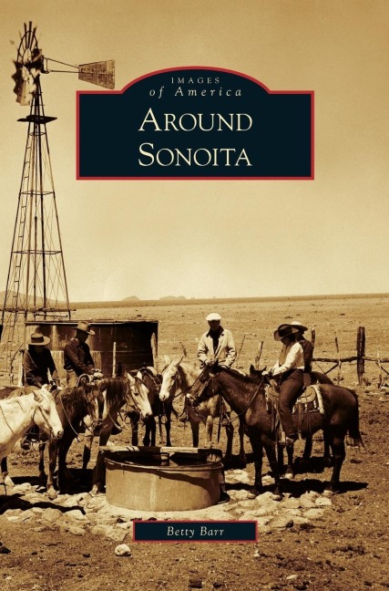 Around Sonoita - Betty Barr