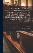 Cover-Bild zum Titel 'Enciclopedia Giuridica Ovvero Esposizione Organica Della Scienza Del Dirito E Dello Stato Fondata Sui Pricipi Di Una Filosofia Etico-legale; Volume 1' von 'Heinrich Ahrens'