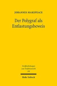 Der Polygraf als Entlastungsbeweis - Johannes Makepeace