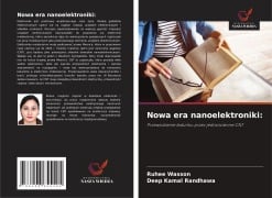 Cover-Bild zum Titel 'Nowa era nanoelektroniki:' von 'Ruhee Wasson, Deep Kamal Randhawa'