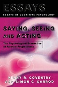 Cover-Bild zum Titel 'Saying, Seeing and Acting' von 'Kenny R. Coventry, Simon C. Garrod'