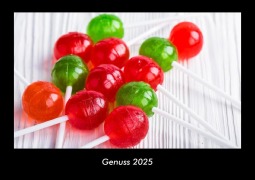 Cover-Bild zum Titel 'Genuss 2025 Fotokalender DIN A3' von 'Tobias Becker'