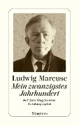 Cover-Bild zum Titel 'Mein zwanzigstes Jahrhundert' von 'Ludwig Marcuse'